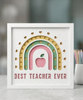 Best teacher ever raunbow shadow box frame.