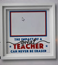 The impact of a great teacher can never be erased shadow box photo frame.