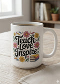 Teacher, love, inspire teacher  mug.